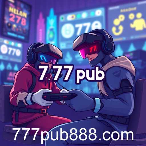 777pub: The Digital Haven for Game Enthusiasts